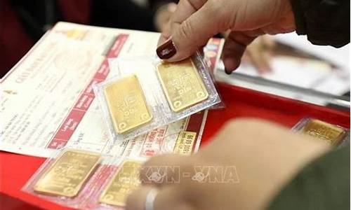越南金价最新消息_越南金店价格